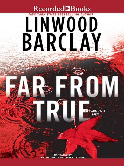 Title details for Far From True by Linwood Barclay - Available